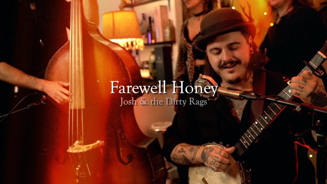 Farewell Honey - Josh & the Dirty Rags (Live Session)
