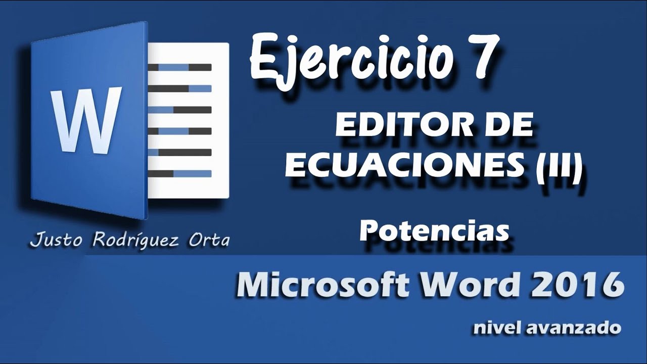 Word Avanzado - Ejercicio 7 - Editor de ecuaciones. Potencias