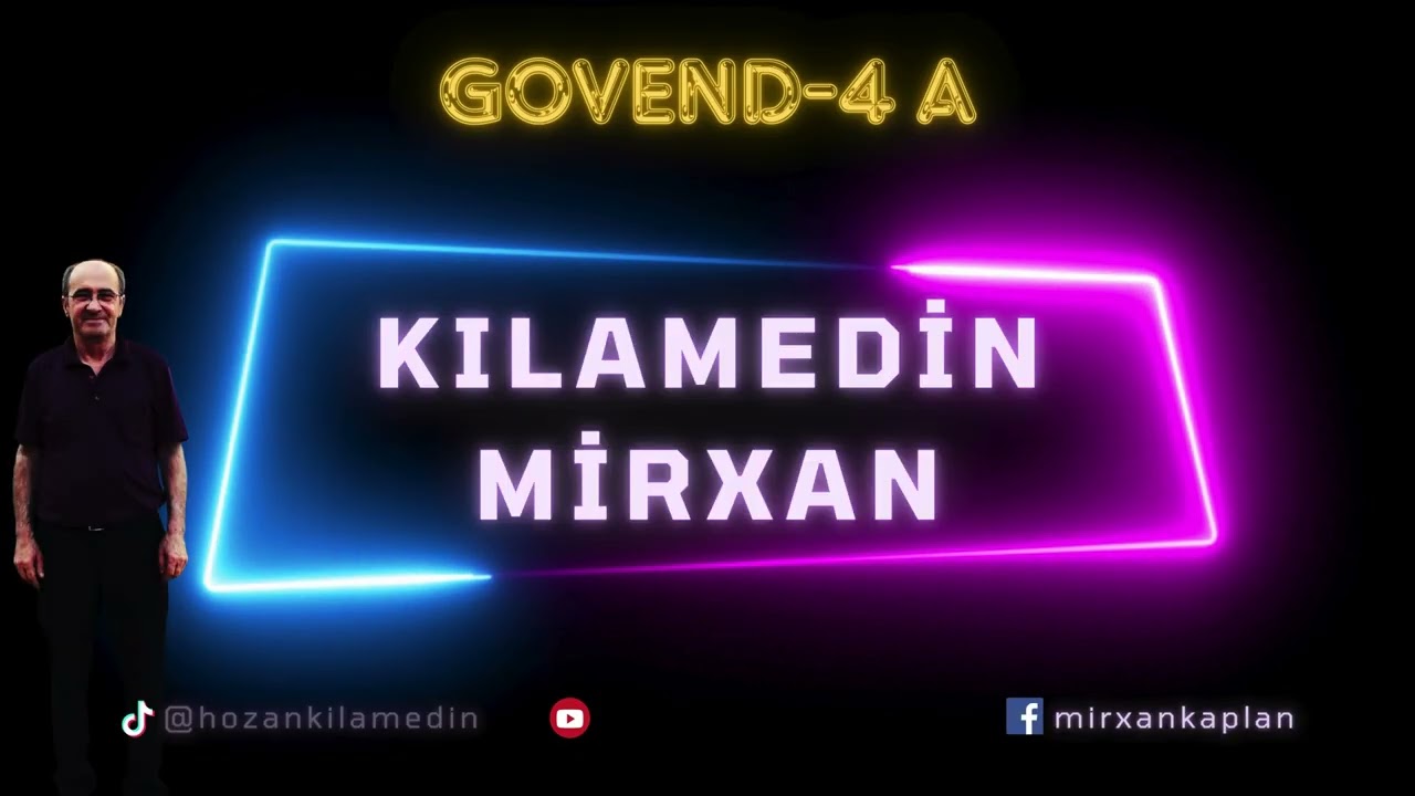 Hozan Kılamedin - Mirxan - Govend - 4 - A
