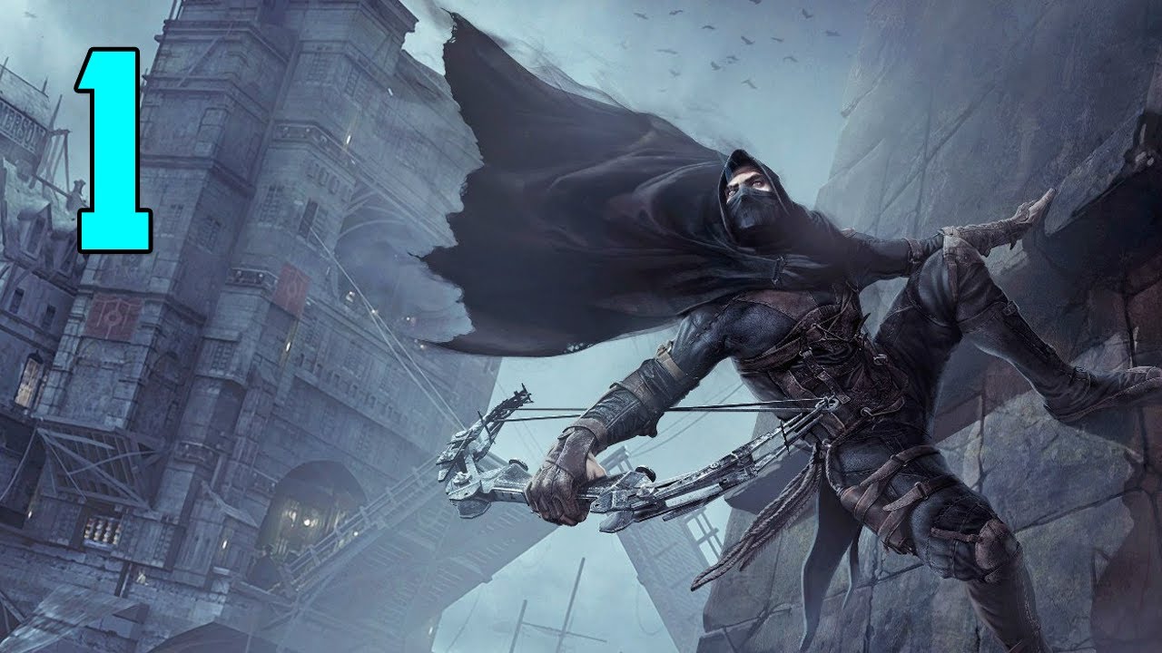 Thief Gameplay Walkthrough - Part 1 