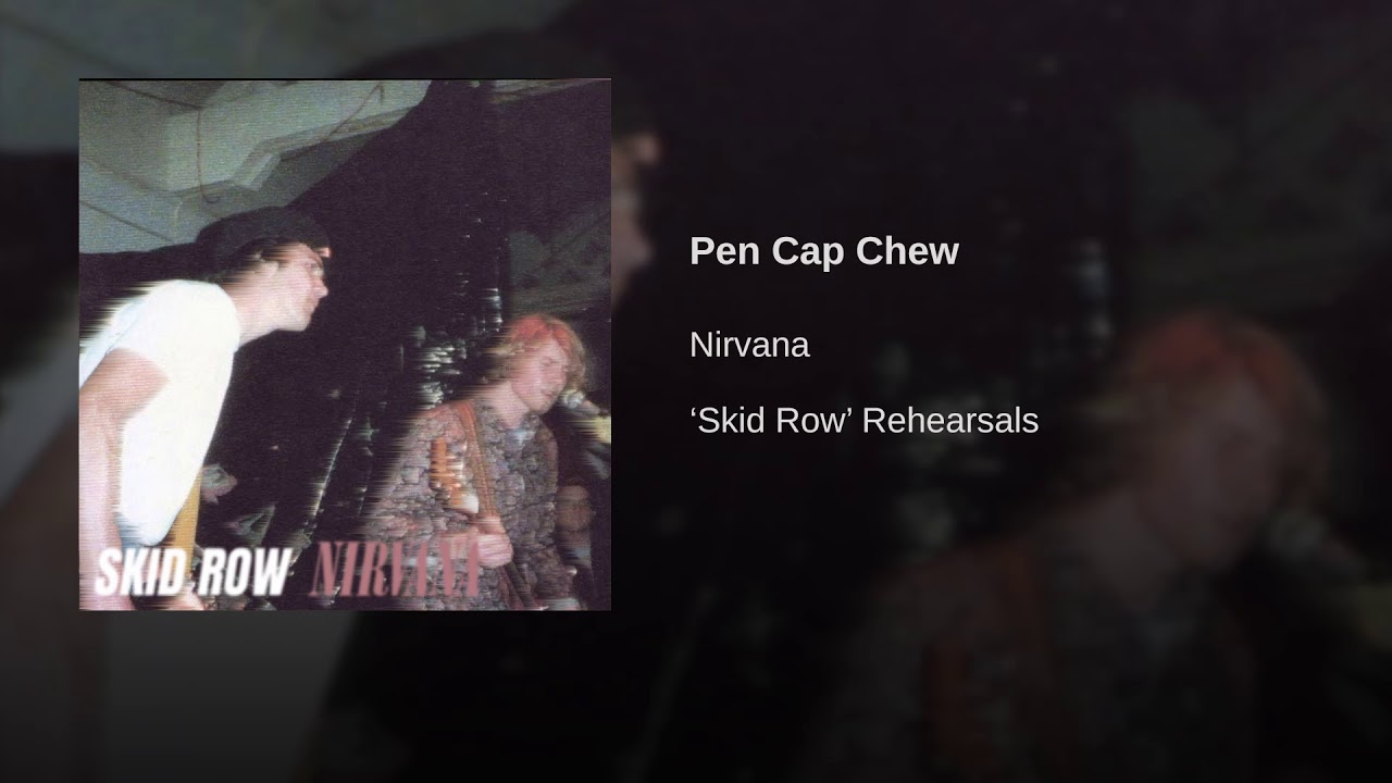 Nirvana (Skid Row) - Pen Cap Chew (Remastered)