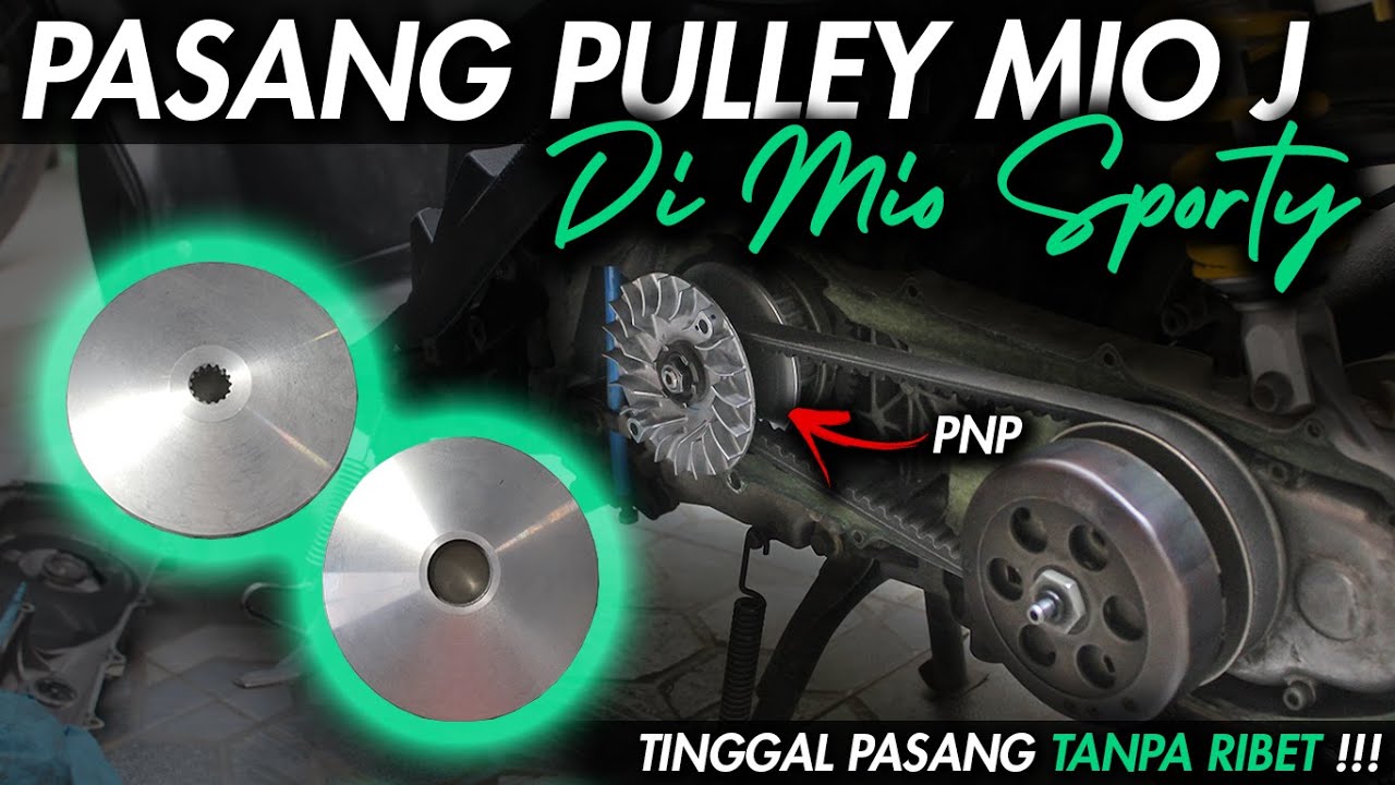 PASANG PULLEY MIO J DI MIO SPORTY | EMANG BISA?? APAKAH PNP??