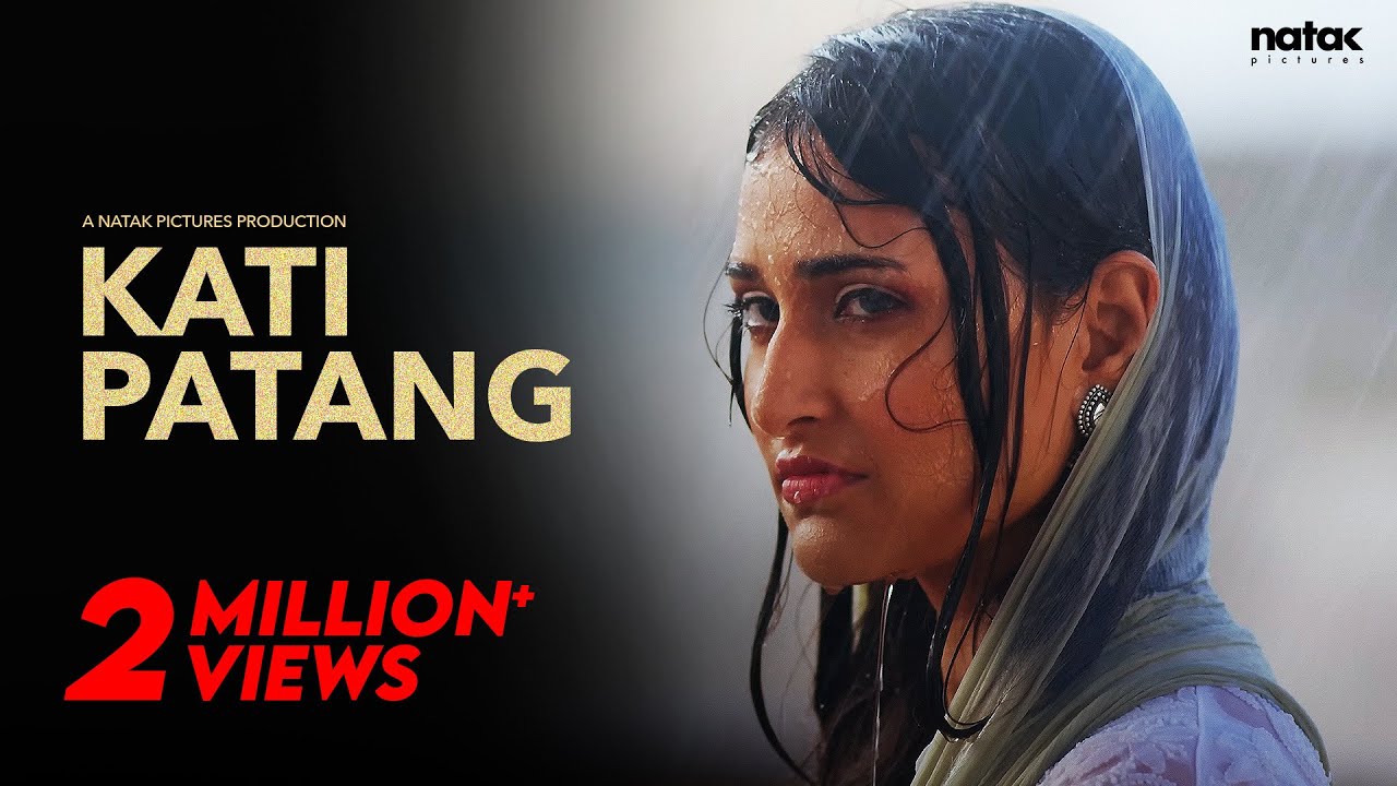Kati Patang | Hindi Short Film Romantic Story | Tanya Singh, Chandan Anand | Natak Pictures