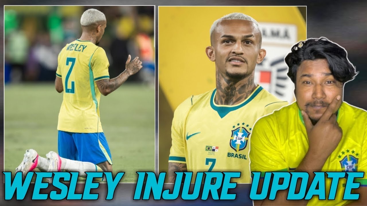 Injury Update !! Wesley !! World Cup !! FT YUBRAJ