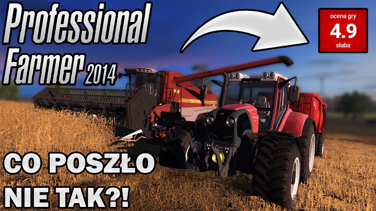 PROFESSIONAL FARMER 2014 - CO POSZŁO NIE TAK?!