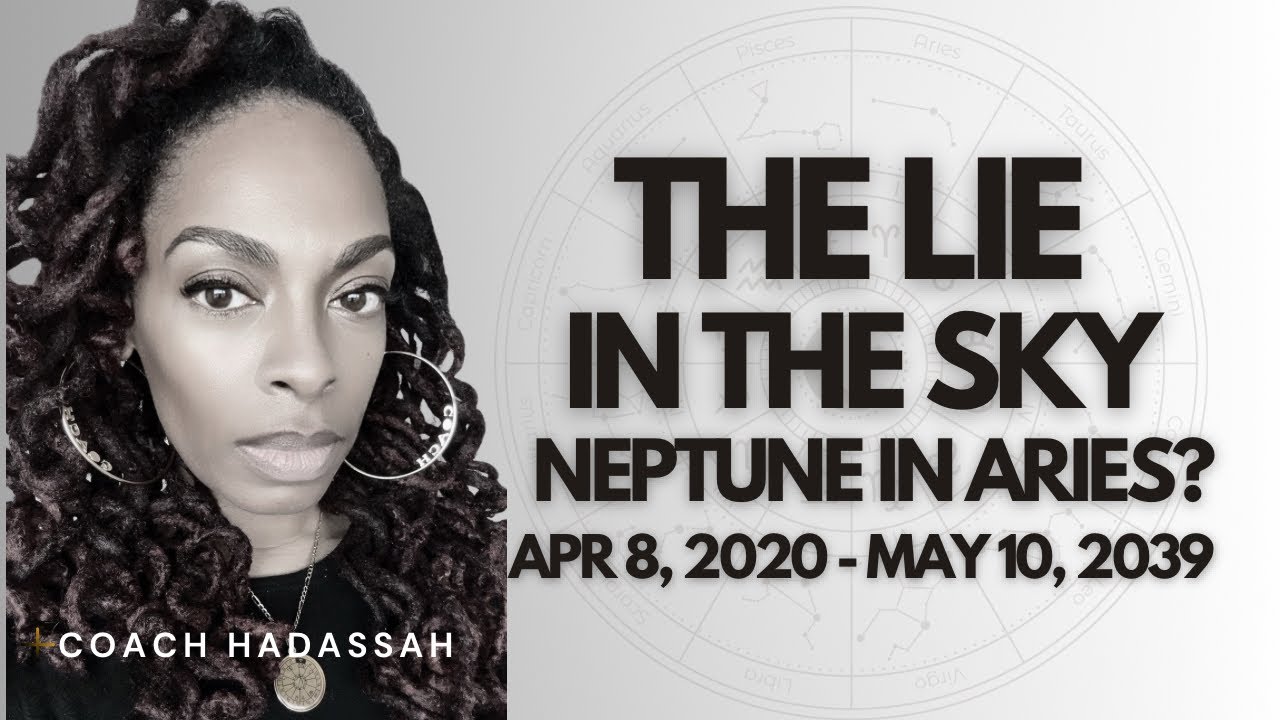The Lie in the Sky 🌌 Neptune in Aries? 👀 
