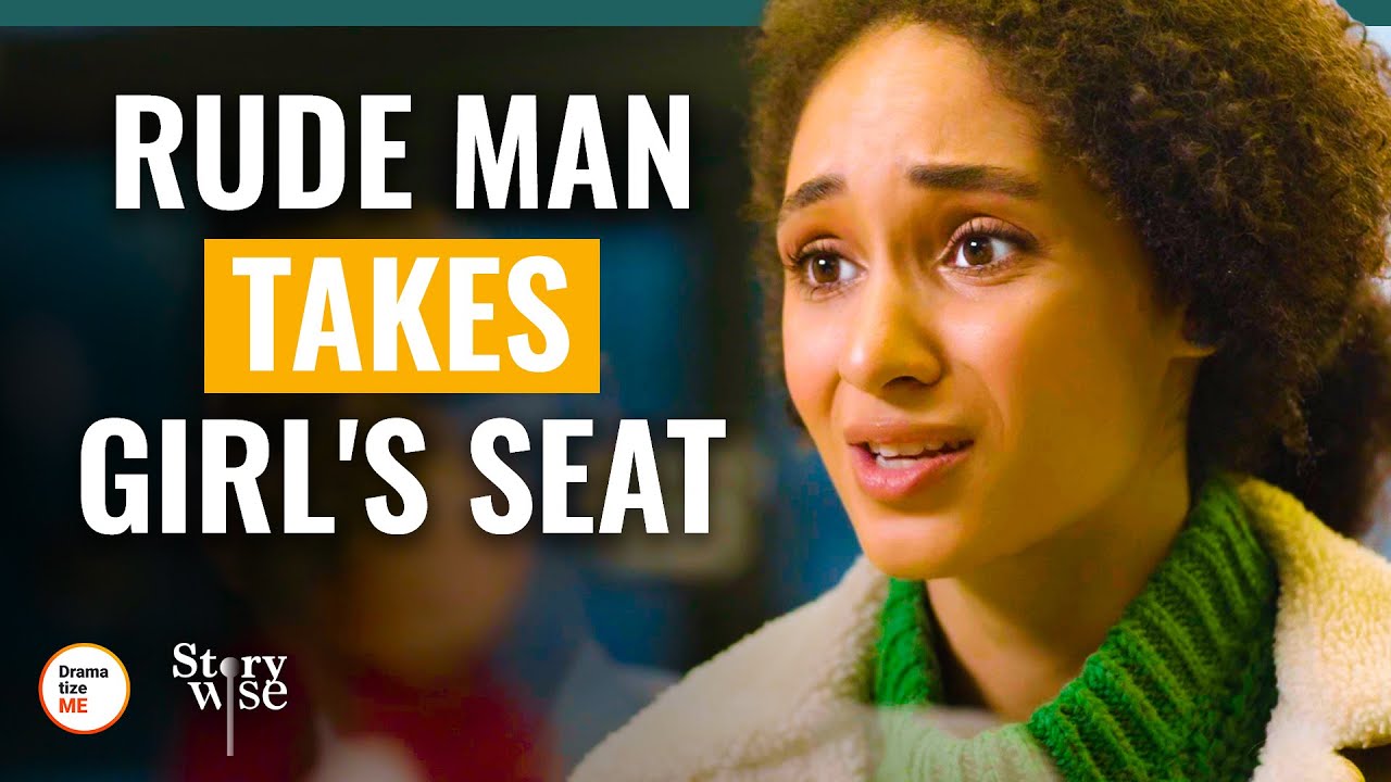 Rude Man Takes Girl's Seat | @DramatizeMe.Special