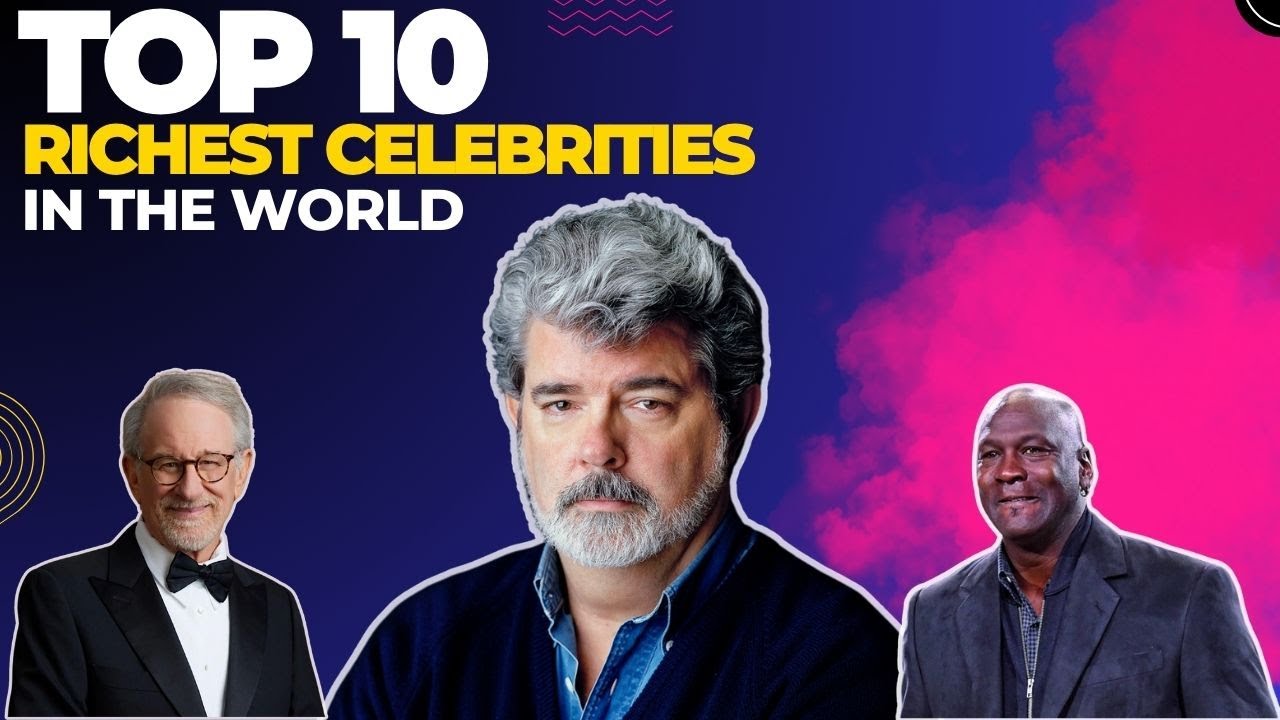 Top 10 richest celebrities in the world | Richest Celebrities in the world