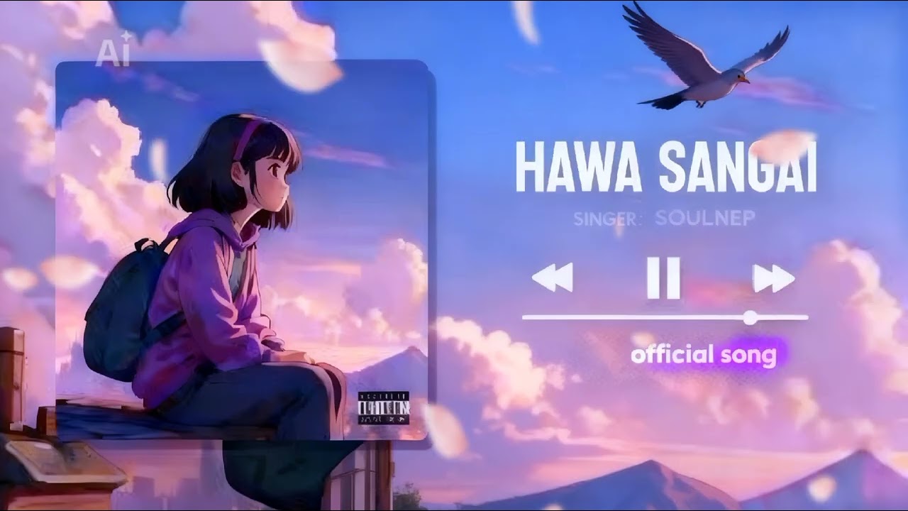 Hawa Sangai – SoulNep Official | Official Lyrical Video