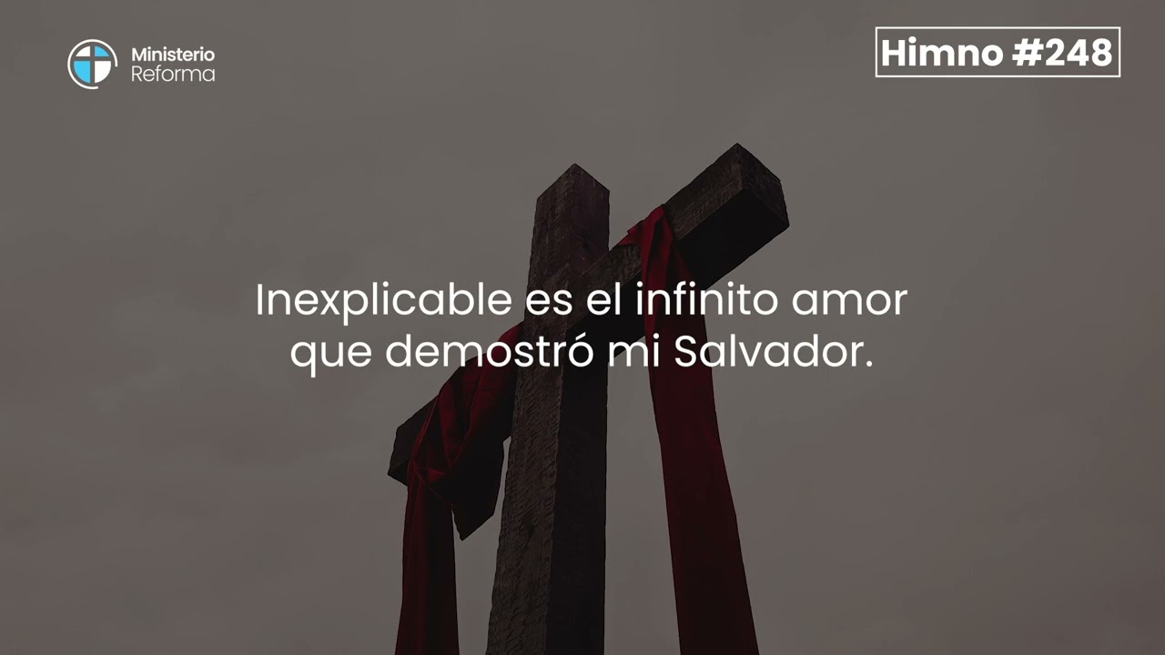 HIMNO #248 - MARAVILLOSO ES EL GRAN AMOR