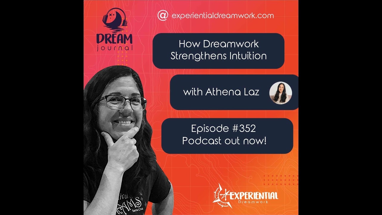 How Dreamwork Strengthens Intuition: Lucidity, Meaning, and the Medial Archetype with Athena Laz