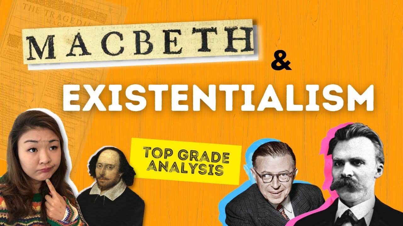 Is Macbeth an existentialist play? | Top grade analysis