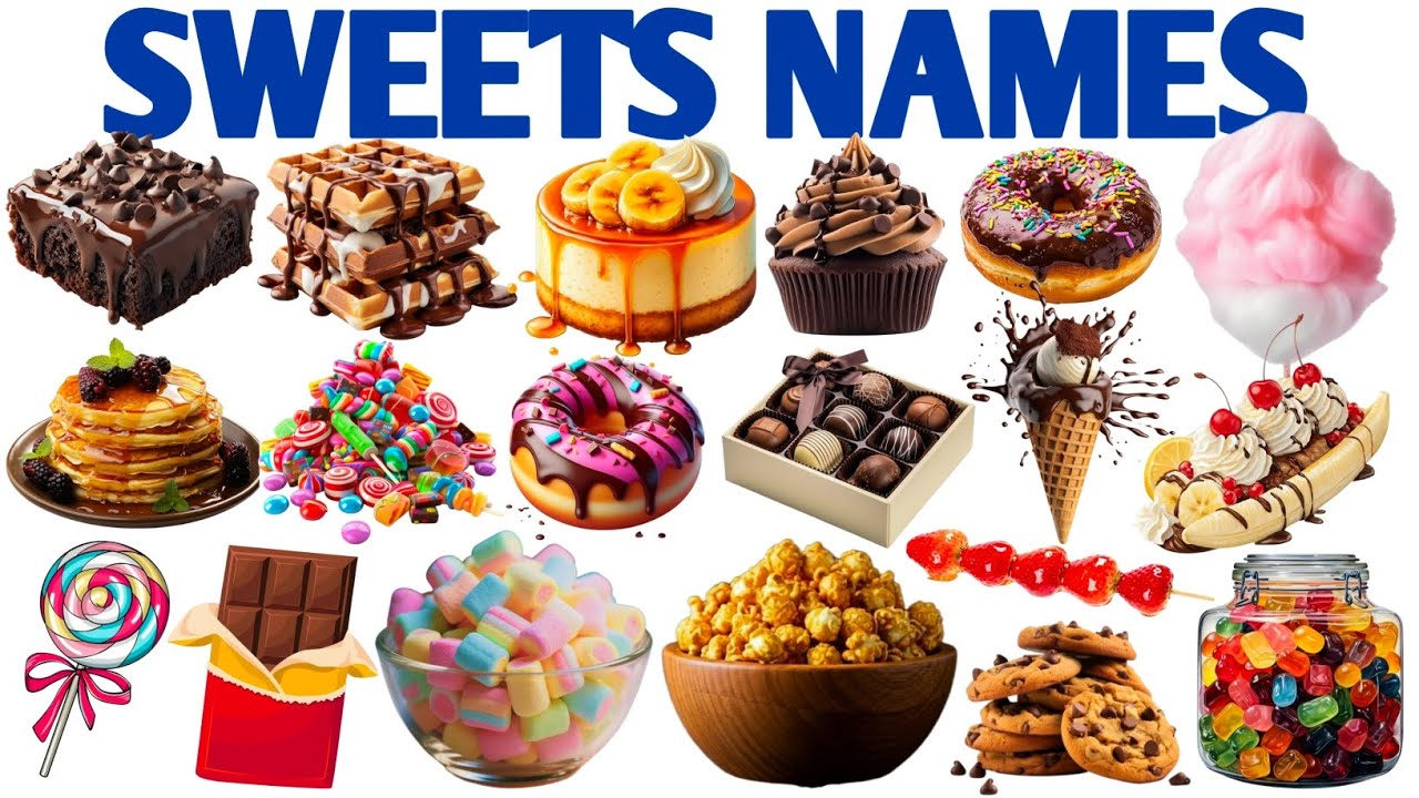 20 Sweets Names for Kids 🍭🍫 | Sweet Foods for Children | Preschool Learning | Learn English 