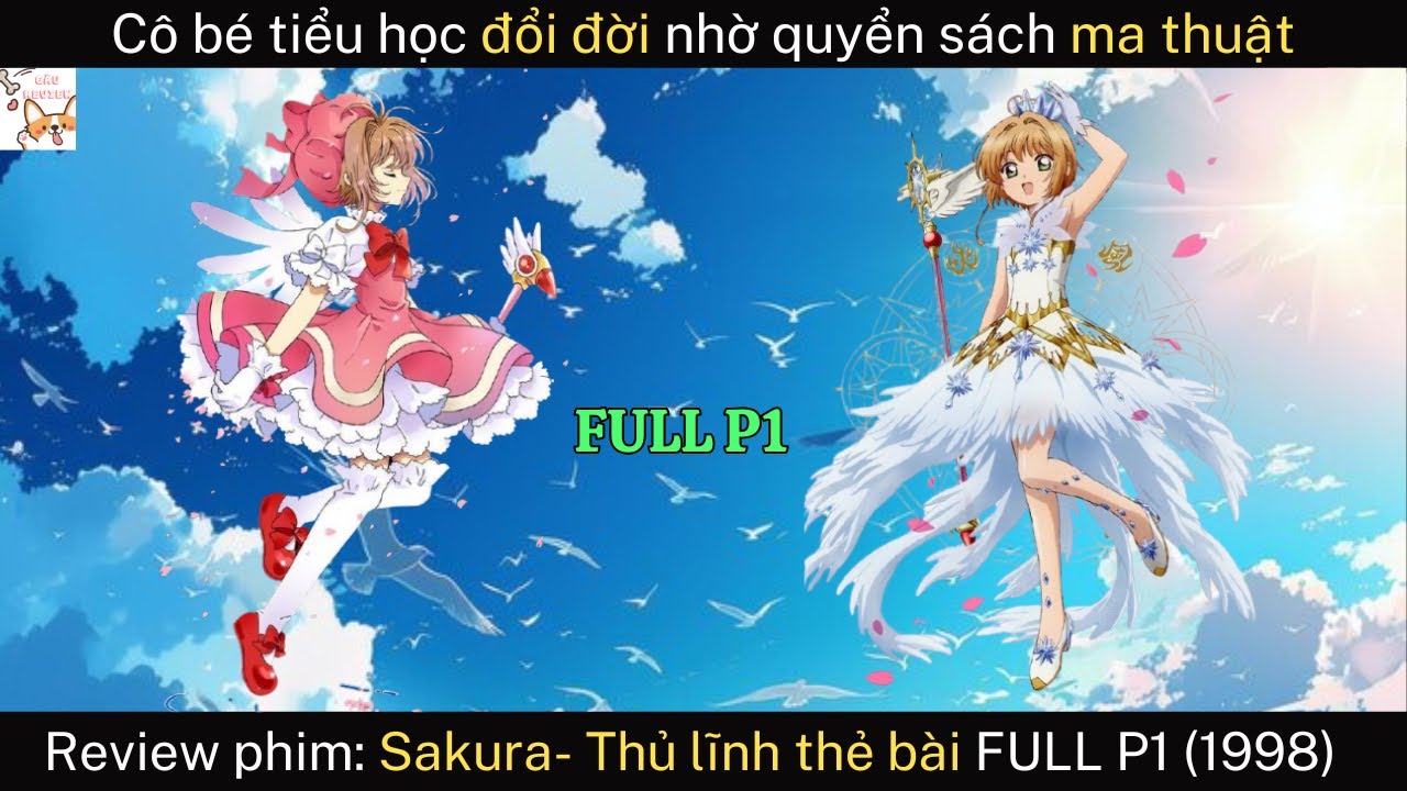 Review phim|  Sakura- Thủ lĩnh thẻ bài FULL P1 (1998) | Gâu Review