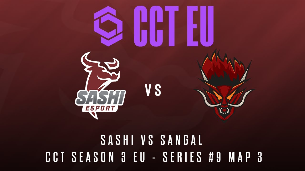 Sashi vs Sangal CCT EU9 MAP 3