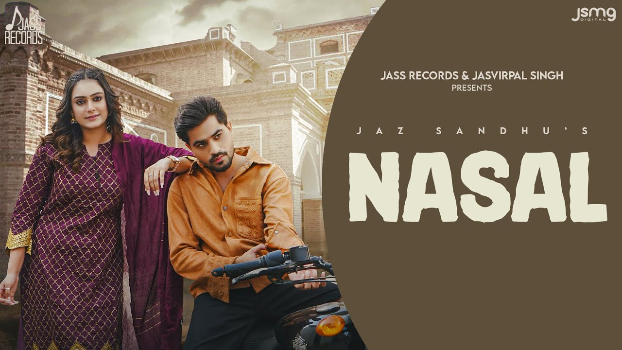 Nasal (Official Video) Jaz Sandhu | Akash Jandu | Punjabi Song 2024 | Jass Records