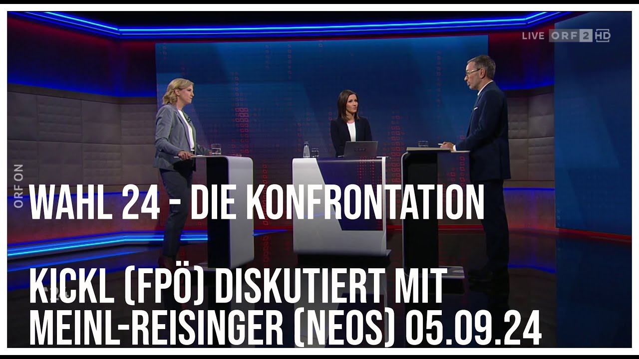 Wahl 24 - Die Konfrontation Kickl (FPÖ) diskutiert mit Meinl-Reisinger (NEOS) 05.9.24