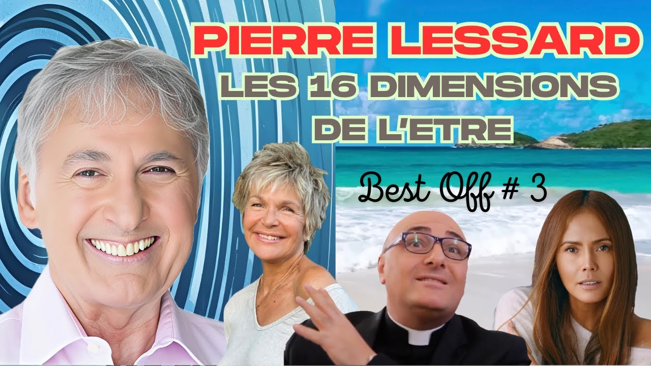 Plongée fascinante dans la multidimensionnalité avec Pierre Lessard plus 3 invités d'exception !