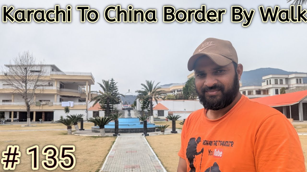 Episode 135 | Karachi To China Border On Foot | Husband Wife | On foot |Adventure Series