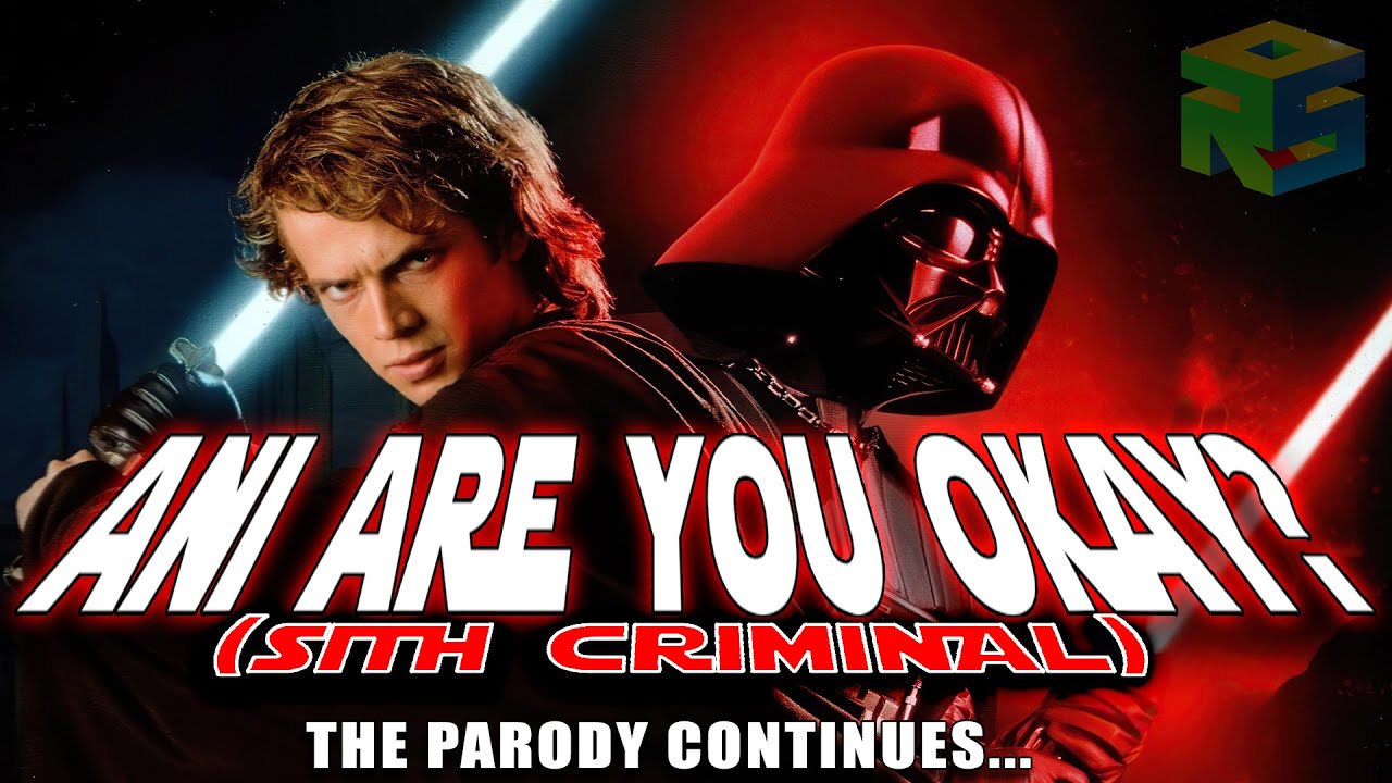 Sith Criminal  - Ani Are You Okay? - Star Wars Parody Song!