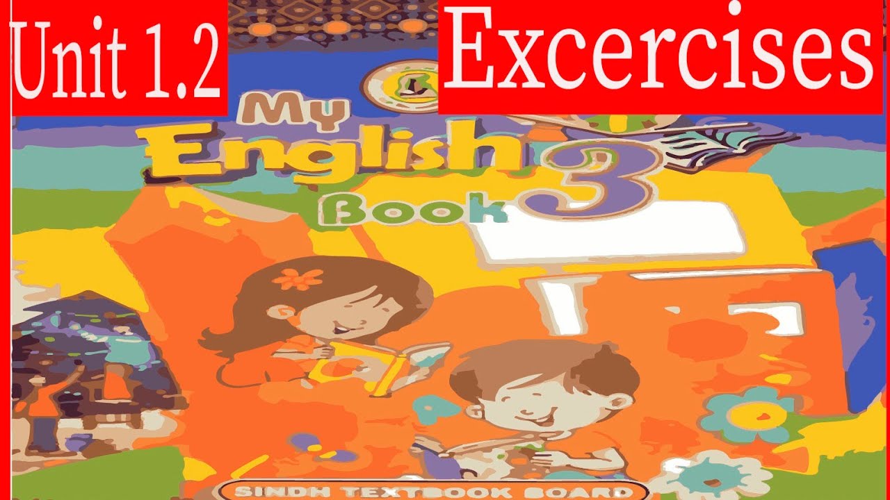 Sindh Text | Class 3 | English | Unit 1.2 | excercises