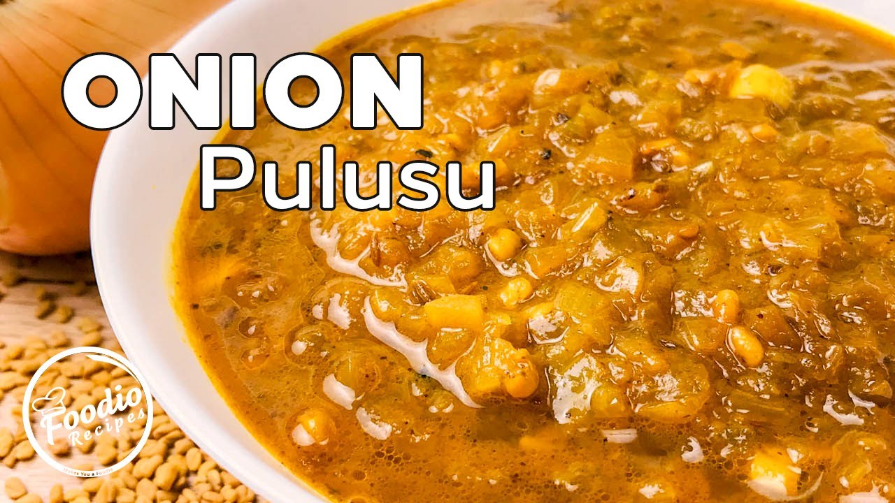 Ullipaya Pulusu | How to Cook Simple Onion Curry | Andhra Style Onion Curry | Foodio Recipes