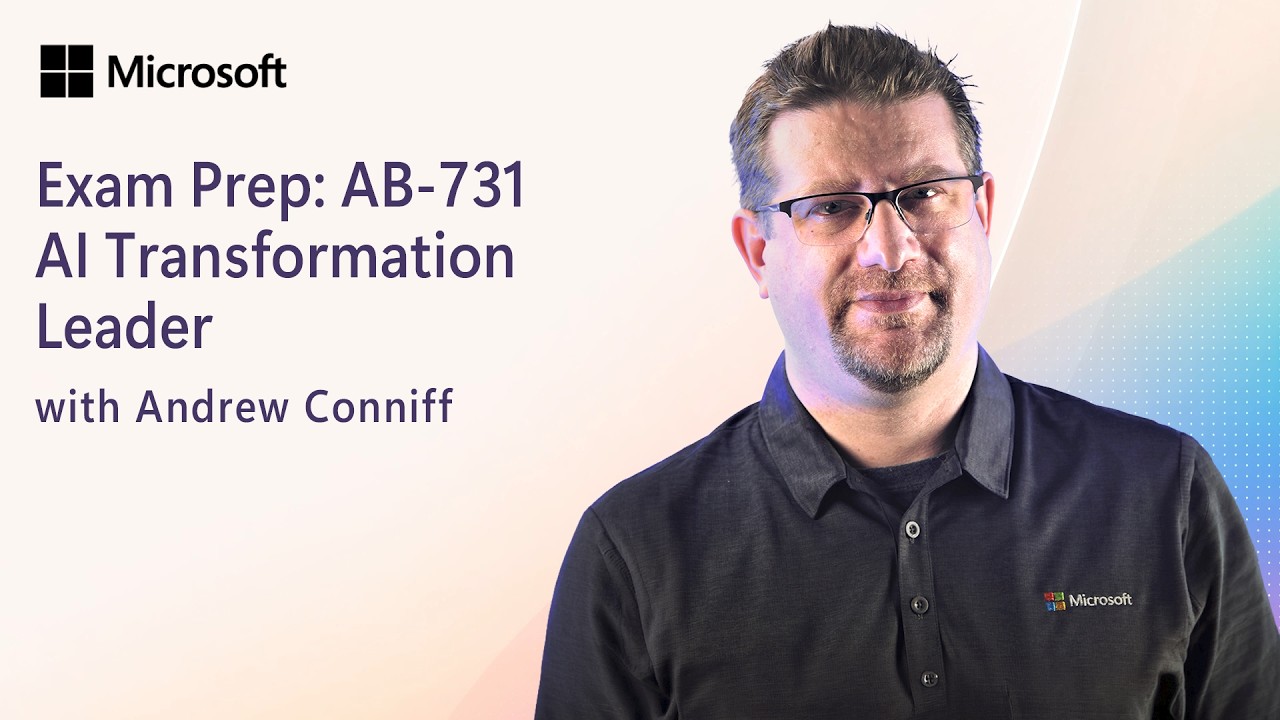 Prepare for Microsoft Certification Exam AB-731: AI Transformation Leader