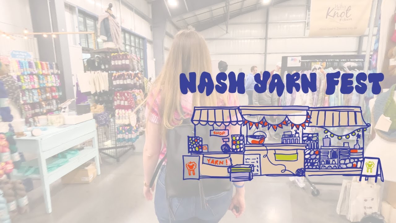 nashville's newest yarny event - Nash Yarn Fest 2025