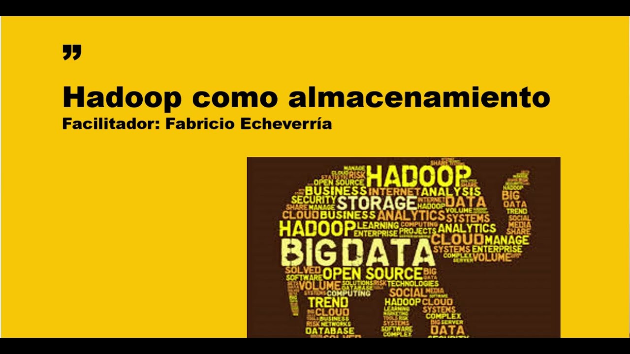 Hadoop como Almacenamiento - Big Data