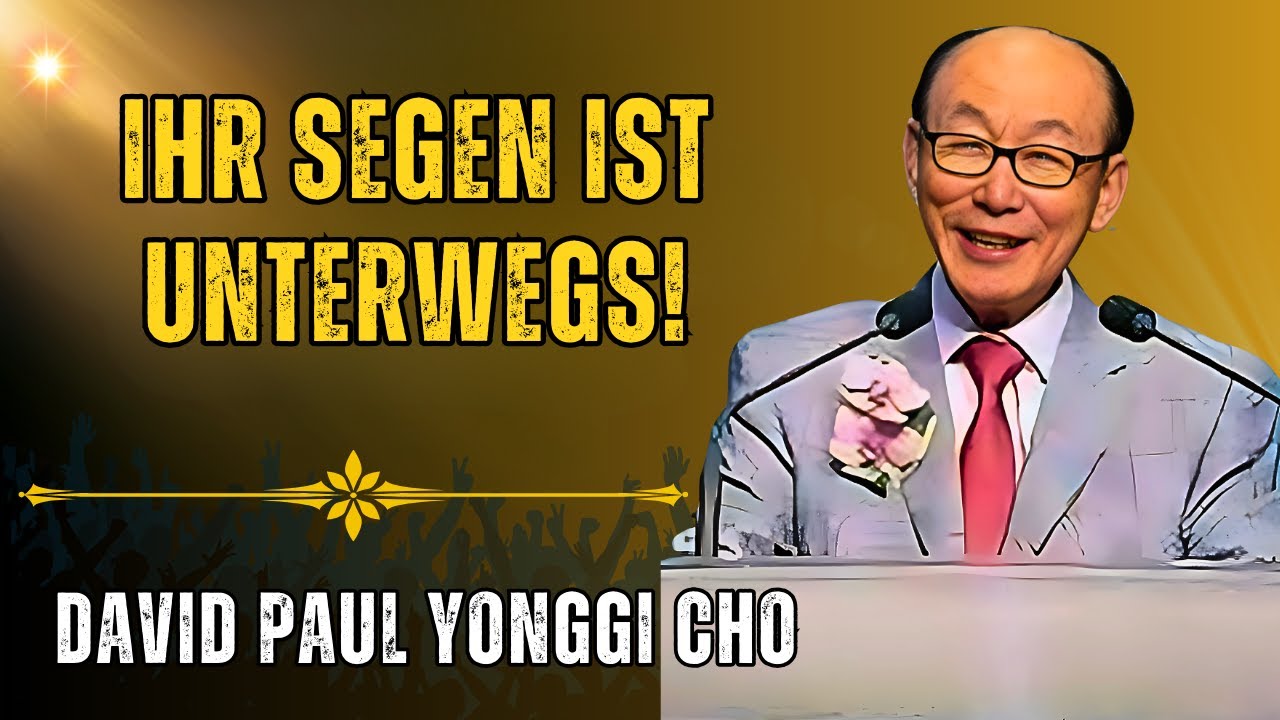 DAVID PAUL YONGGI CHO - IHR GEBET VERZÖGERT SICH WAS IM GEISTLICHEN BEREICH GESCHIEHT!
