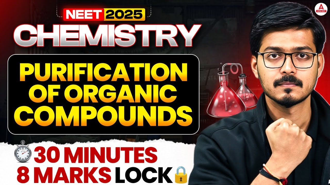 NEET Chemistry 2025 | Purification of Organic Compounds in 30 Min | Hemant Sir | Vidya NEET Adda247
