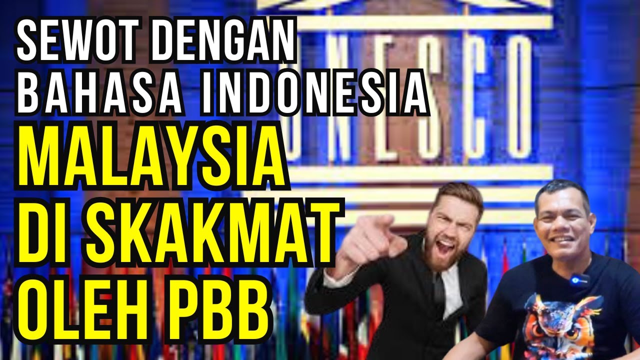 Malaysia Angers Over Indonesian Language, UN Intervenes