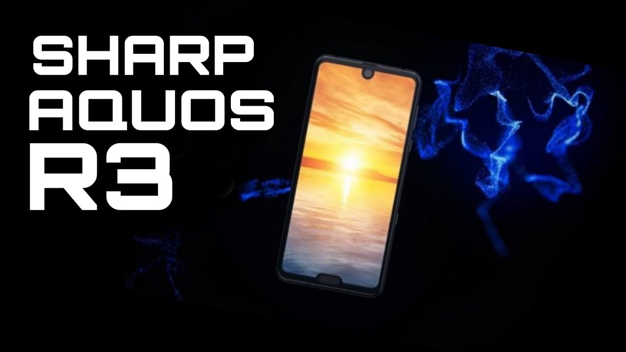 Sharp Aquos R3 - 2019 First Look, Features, Price & Specifications || 6 GB RAM