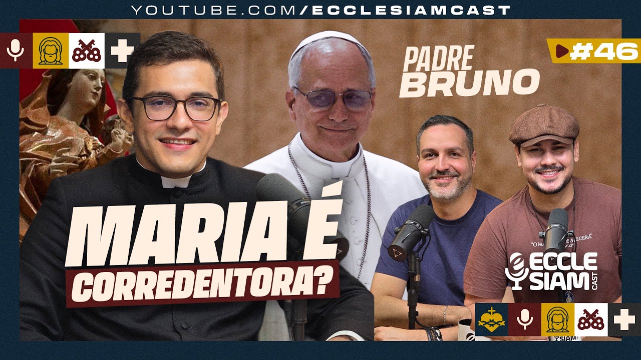 A VERDADE SOBRE OS DOGMAS MARIANOS | PE BRUNO BEZERRA #ECCLESIAMCAST