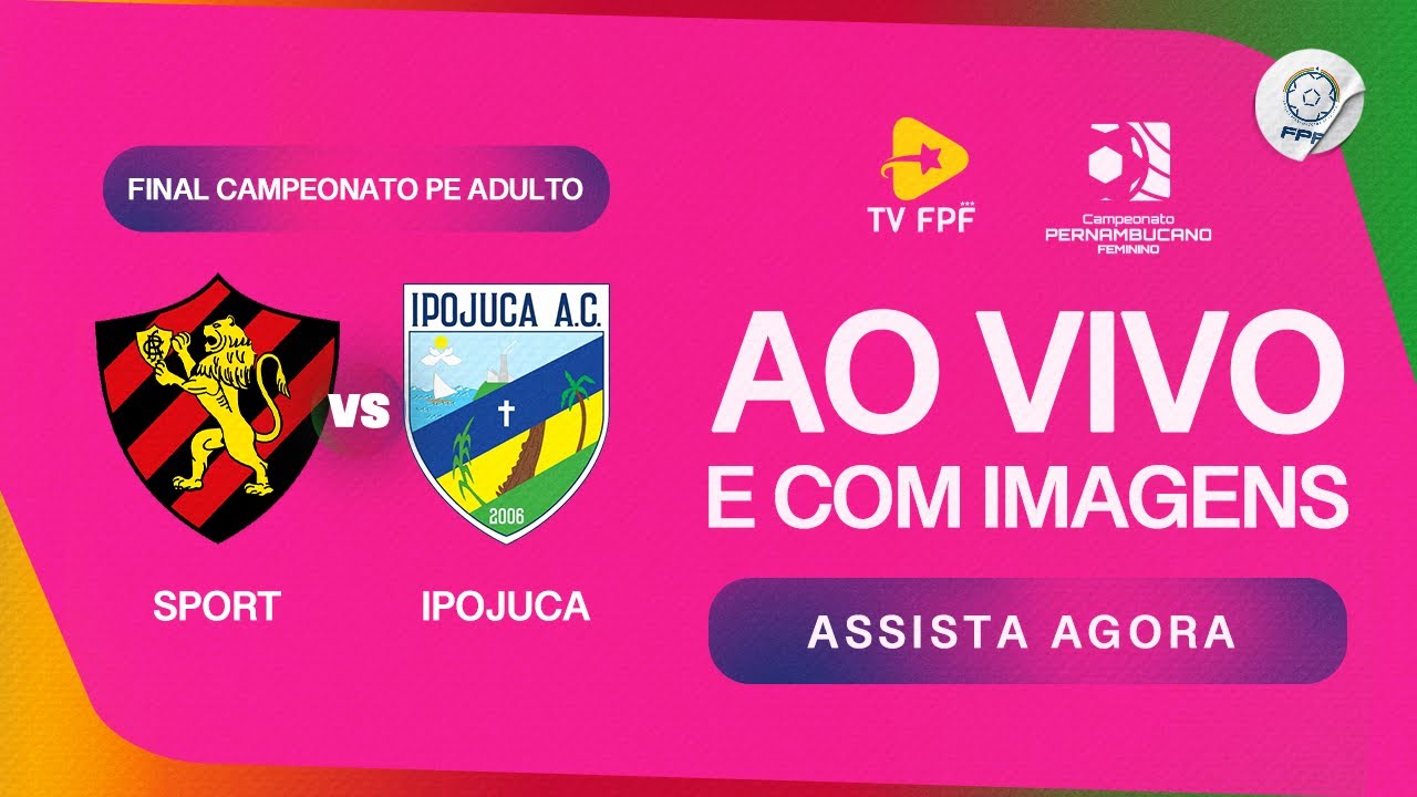 AO VIVO E COM IMAGENS: FINAL | SPORT X IPOJUCA | CAMPEONATO PERNAMBUCANO FEMININO BETNACIONAL