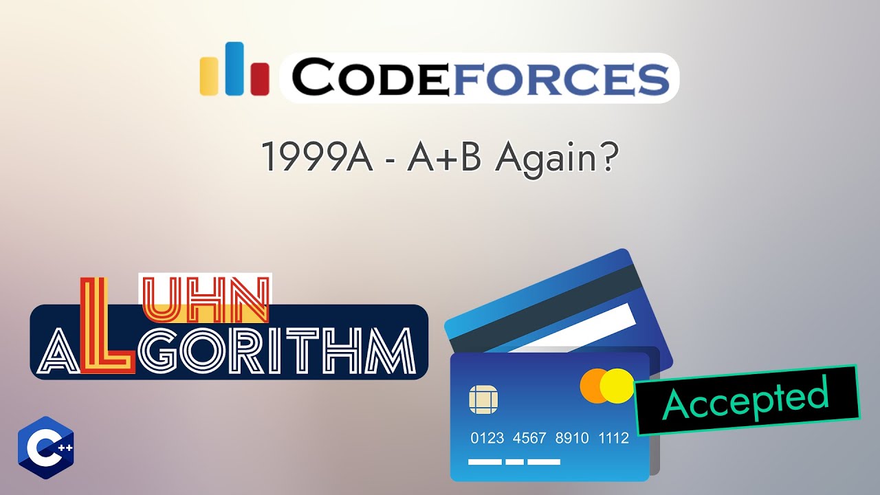 Codeforces 1999A - A+B Again? | Luhn Algorithm | Detailed C++ Solution | TheCoDeveloper