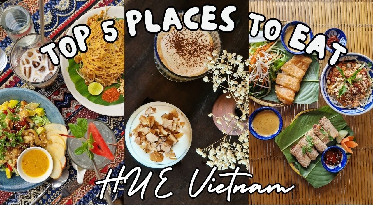 Hue Vietnam: Top 5 Restaurants for Authentic Local Cuisine