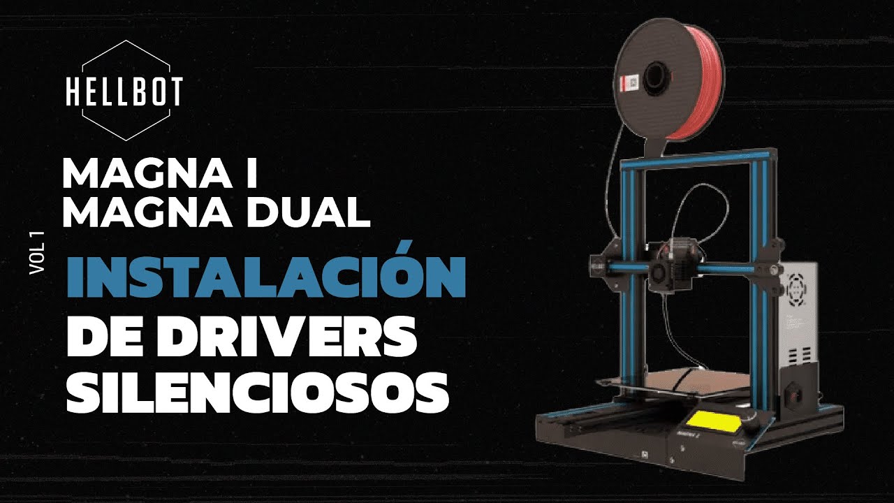 Hellbot Magna I / Magna Dual  - Instalaci&oacute;n de drivers silenciosos en impresora 3D
