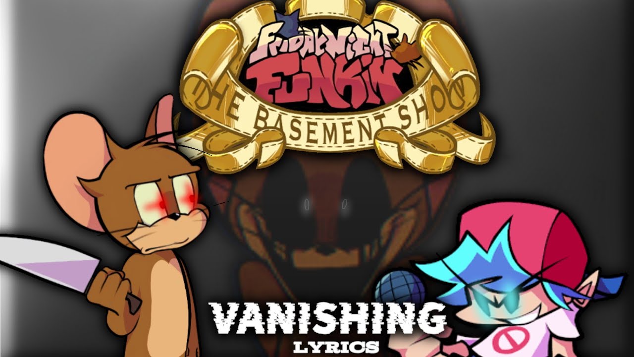 [Fnf] The Basement Show (VANISHING Lyrics)