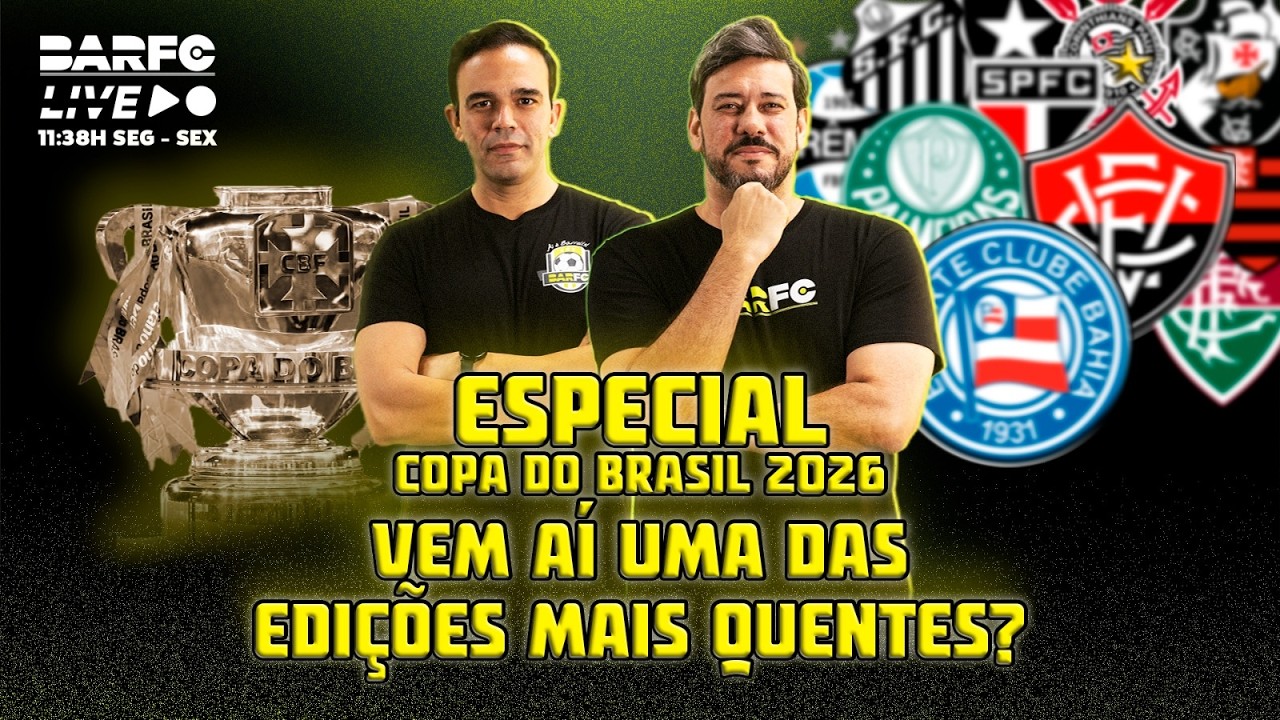 COPA DO BRASIL 2026: VEM AÍ UMA DAS EDIÇÕES MAIS QUENTES?