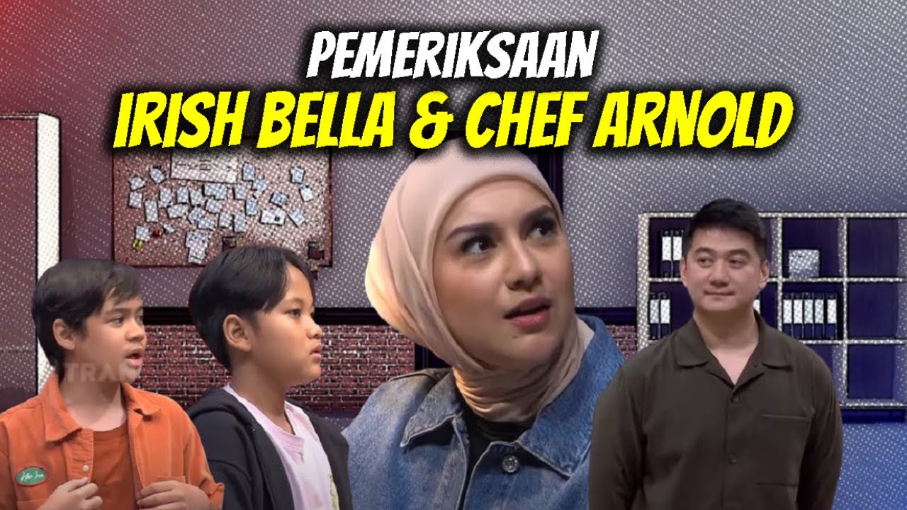 PEMERIKSAAN IRISH BELLA & CHEF ARNOLD | MOMEN KOCAK LAPOR PAK! OF THE WEEK (EPS.20-24 MEI 2024)