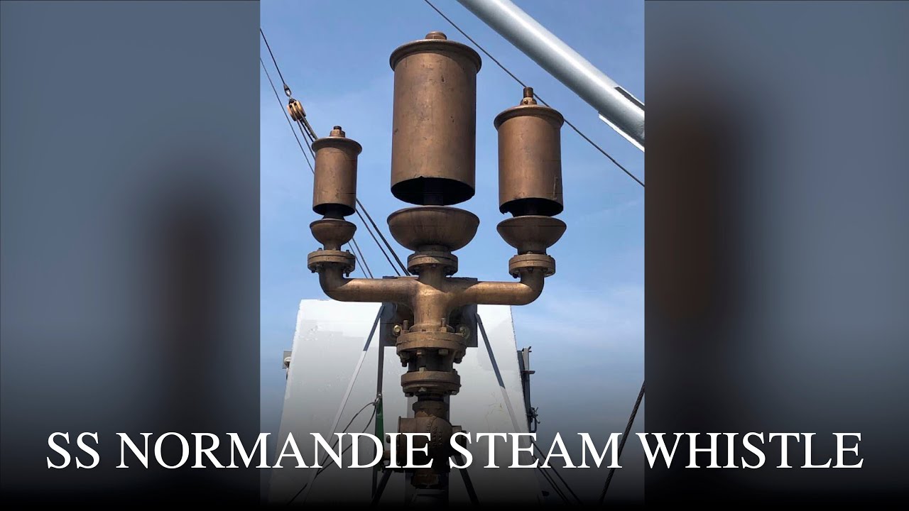 SS NORMANDIE: The Voice of her Steam Whistle.