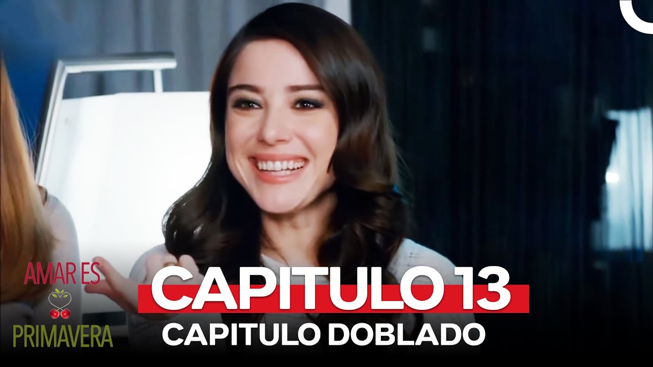 Amar Es Primavera Capitulo 13 (Version Larga)