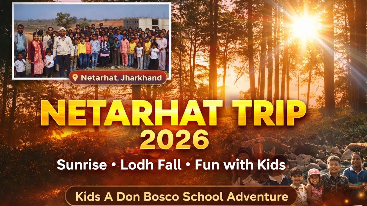 School Trip to Netarhat 😍 | Sunrise Magic & Adventure Vlog#NetarhatTrip#NetarhatSunrise#LodhFall