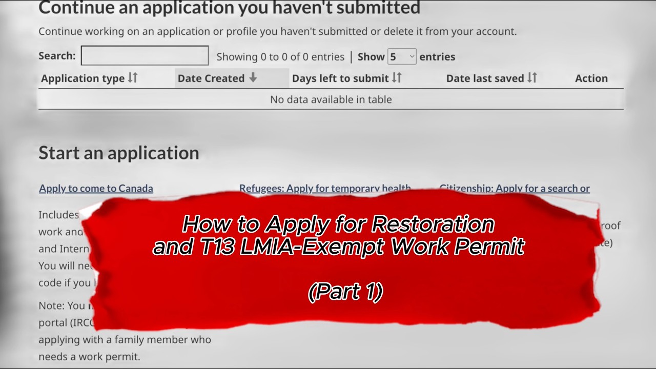 How to Apply for Restoration of Status + T13 LMIA-Exempt Work Permit in Canada (Part 1)