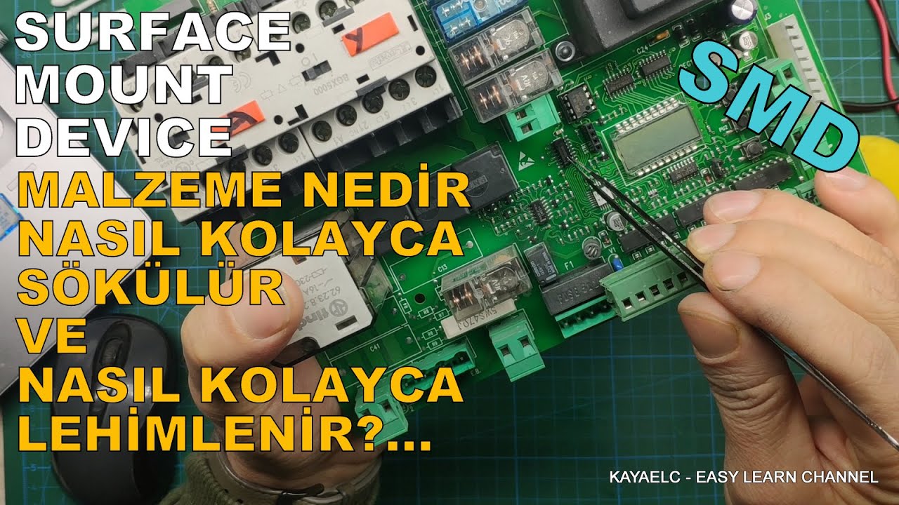 SMD MALZEME NEDİR NASIL KOLAYCA SÖKÜLÜR VE NASIL KOLAYCA LEHİMLENİR?...