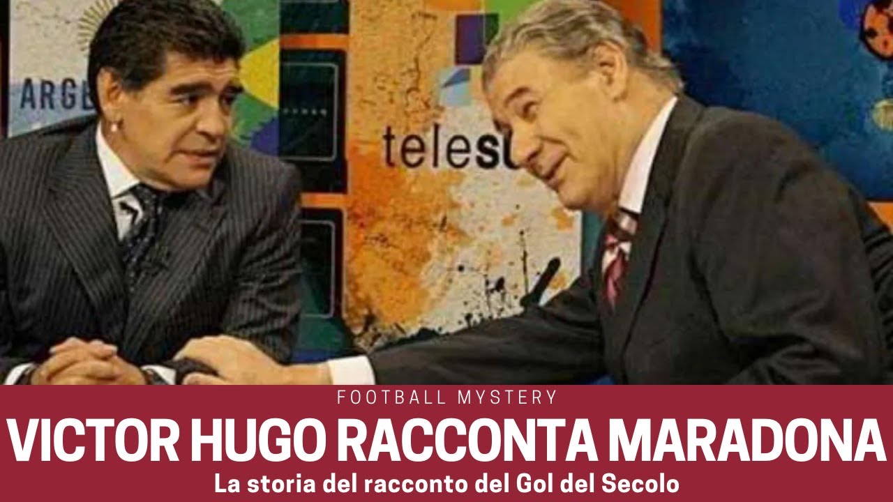 Victor Hugo racconta MARADONA: il racconto del Gol del Secolo