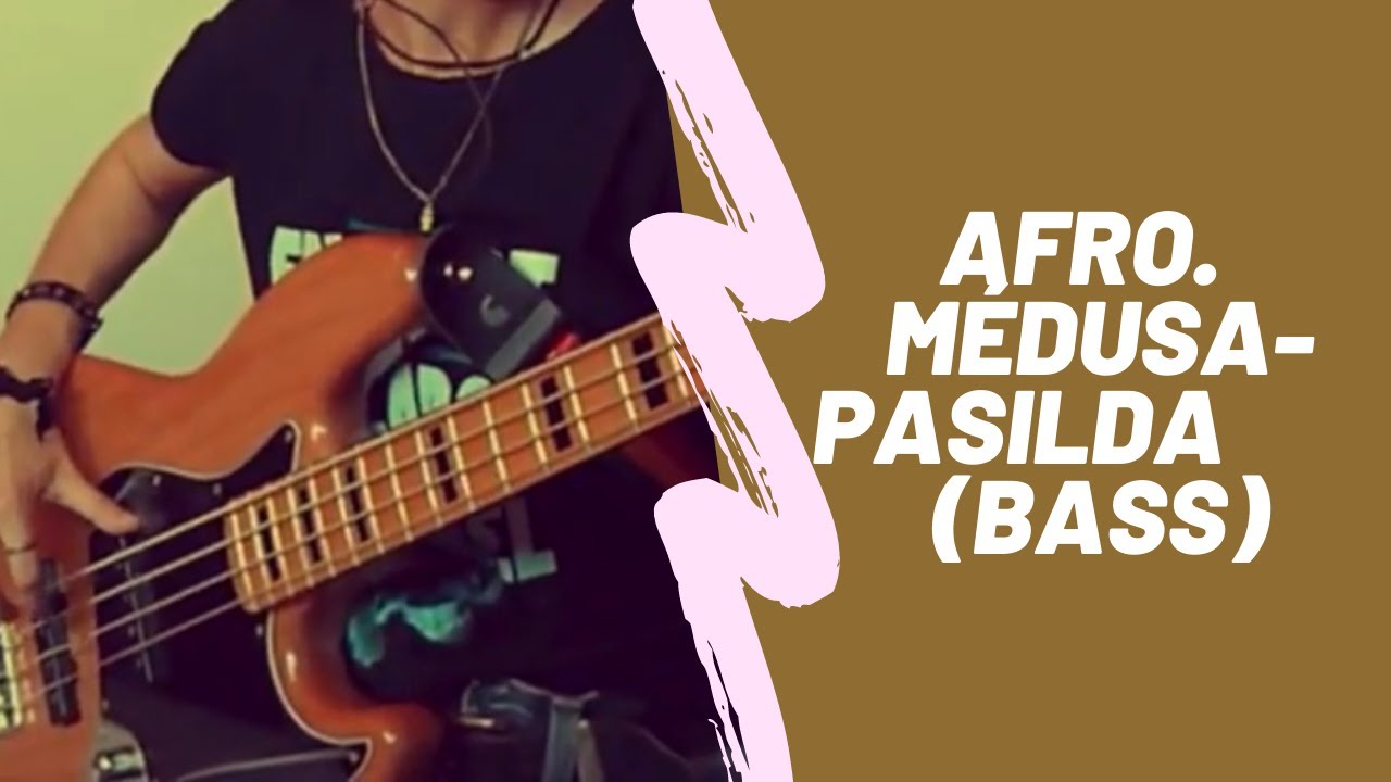 Afro Medusa - Pasilda (Bass)