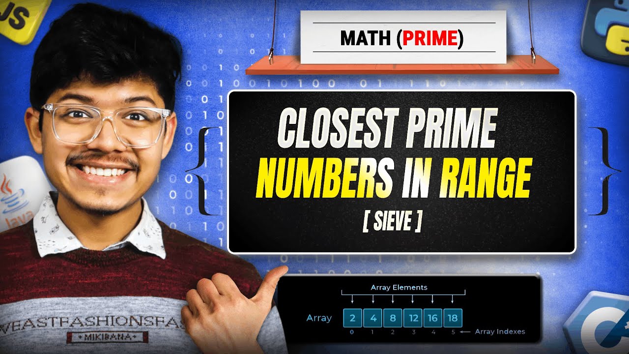 2523. Closest Prime Numbers in Range | Sieve | Prime Numbers | 2 Approaches