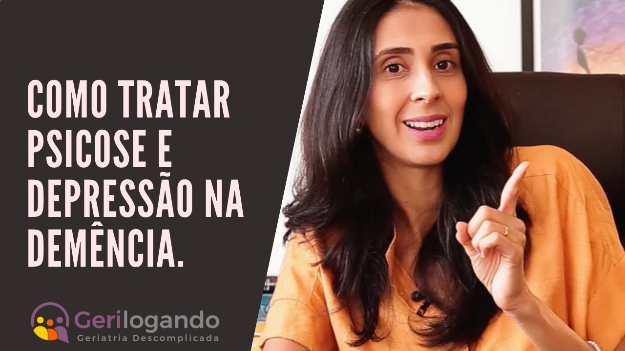 Como tratar psicose e depressão na demência
